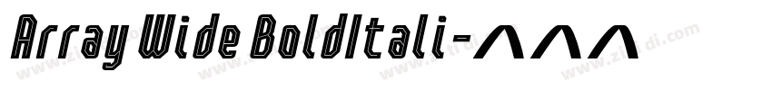 Array Wide BoldItali字体转换 Array Wide BoldItali字体转换
